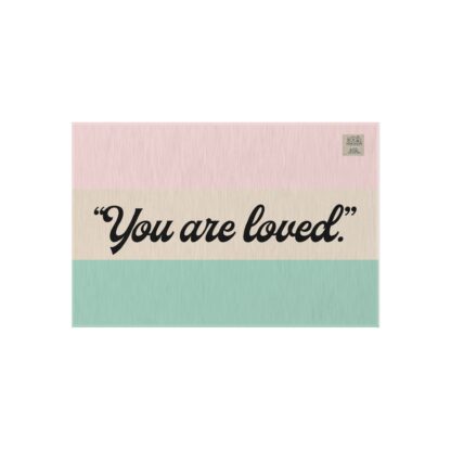 Inspirational Outdoor Rug - "You Are Loved"