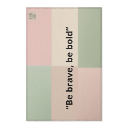 Motivational Area Rug - 'Be Brave, Be Bold' Soft Home Decor